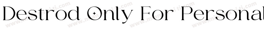 Destrod Only For Personal Use Regu字体转换